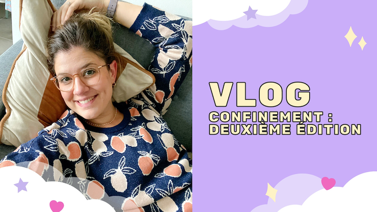 vlog-confinement-deuxieme-edition