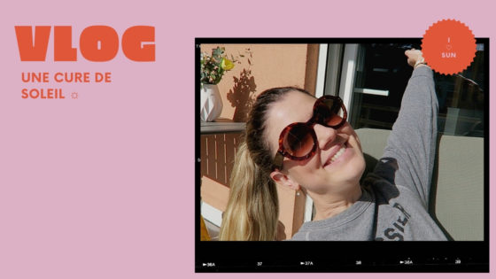 VLOG | Une cure de soleil