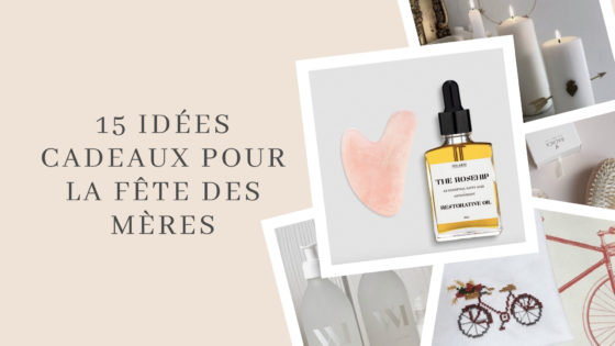 15 idées cadeaux pour la fête des mères