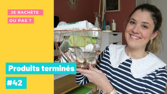 Produits terminés : je rachète ou pas ? #42