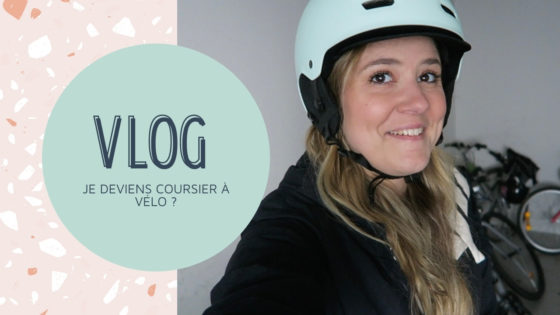 VLOG | Je deviens coursier à vélo ?