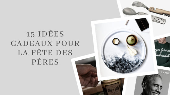 15 idées cadeaux pour la fête des pères