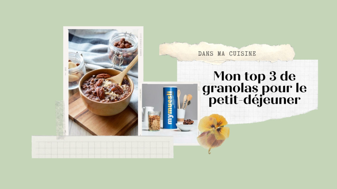Mon top 3 de granolas pour le petit-déjeuner