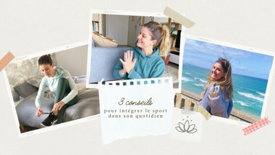 3 conseils pour intégrer le sport dans son quotidien