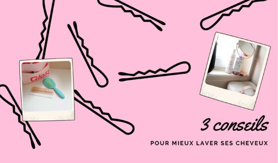 3 conseils pour mieux laver ses cheveux