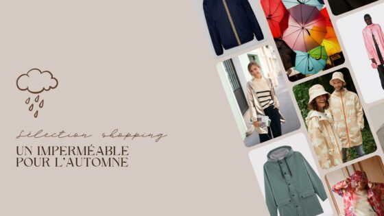Sélection shopping : un imperméable pour l’automne