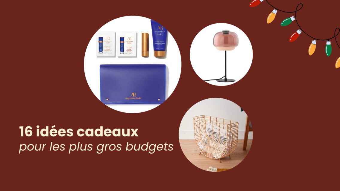 16 idées cadeaux pour les plus gros budgets (>50€)