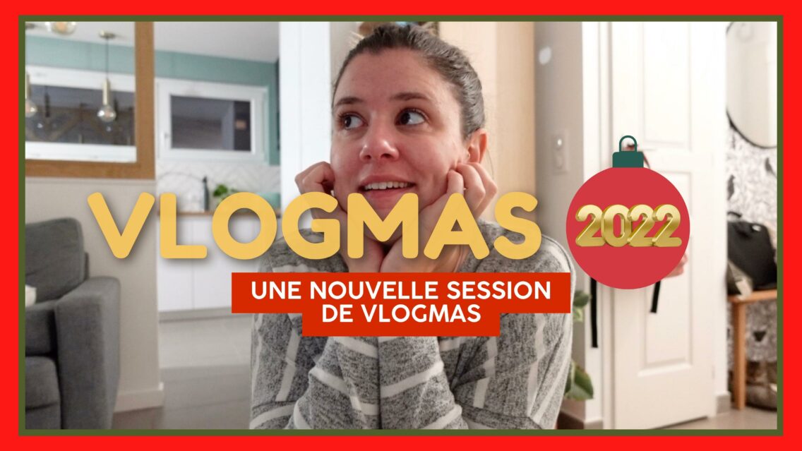 Les Vlogmas édition 2022