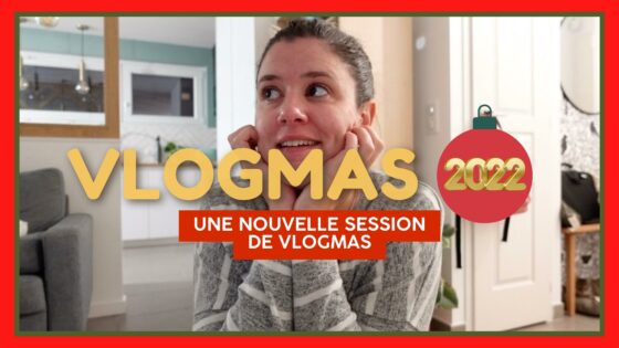 Les Vlogmas édition 2022