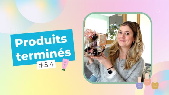 Produits terminés : je rachète ou pas ? #54