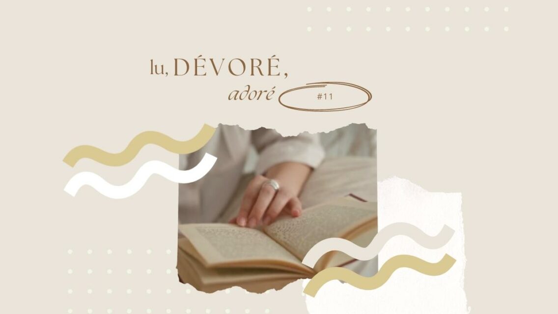 Lu, dévoré, adoré #11