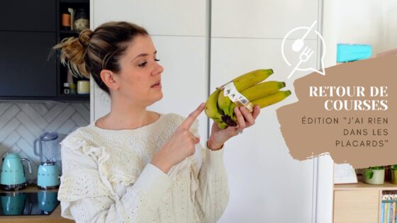 RETOUR DE COURSES | Edition « j’ai rien dans les placards »