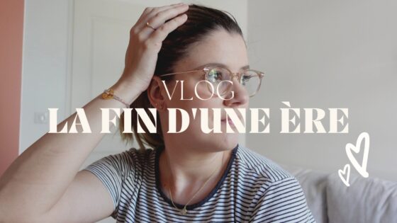 VLOG | La fin d’une ère