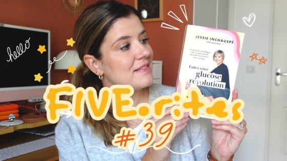 The FIVEorites #39 | La révolution Glucose Goddess