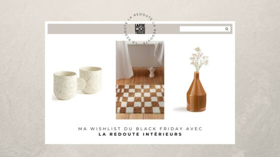 Ma wishlist du Black Friday avec La Redoute Intérieurs