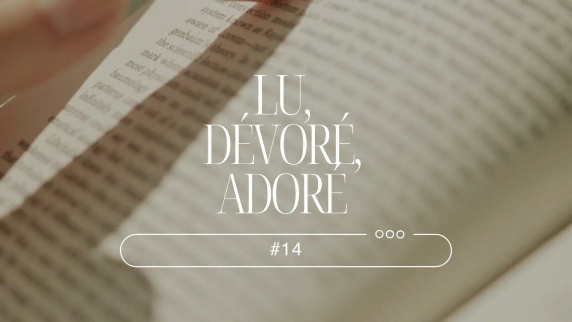 Lu, dévoré, adoré #14