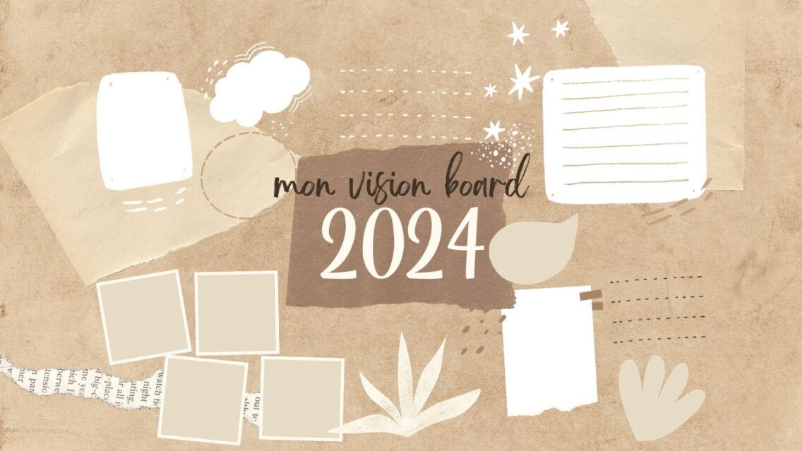 Mon vision board 2024