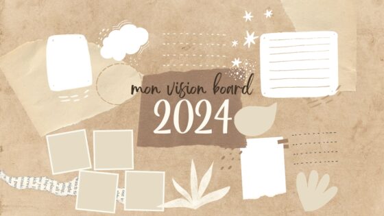 Mon vision board 2024