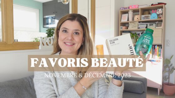 FAVORIS BEAUTÉ | Novembre & décembre 2023