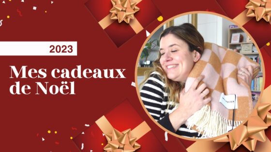 Mes cadeaux de Noël 2023