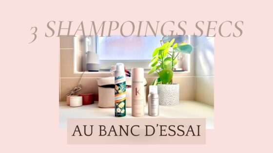 3 shampoings secs au banc d’essai