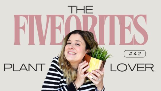 The FIVEorites #42 | Plant lover