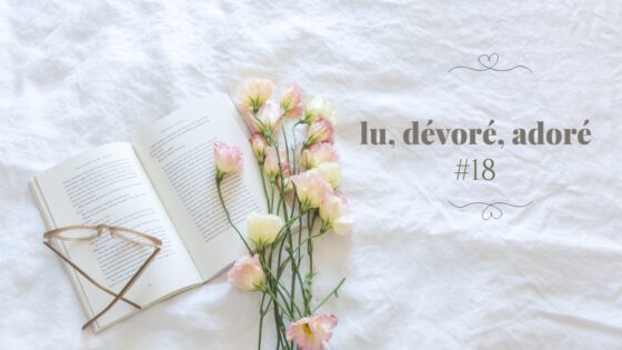 Lu, dévoré, adoré #18