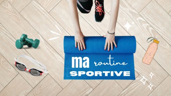 Ma routine sportive
