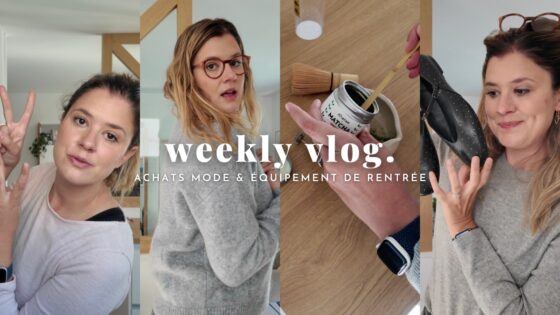 WEEKLY VLOG | Achats mode & équipement de rentrée