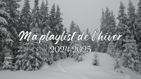 Ma playlist de l’hiver 2024
