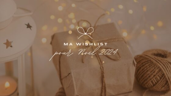Ma wishlist de Noël 2024