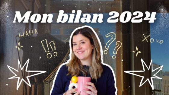 On fait le bilan ? Mon année 2024
