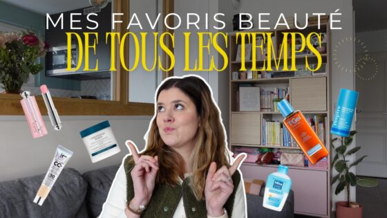 Mes favoris beauté de tous les temps