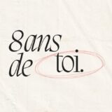8 ans de toi - blog