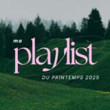 Playlist printemps 2025