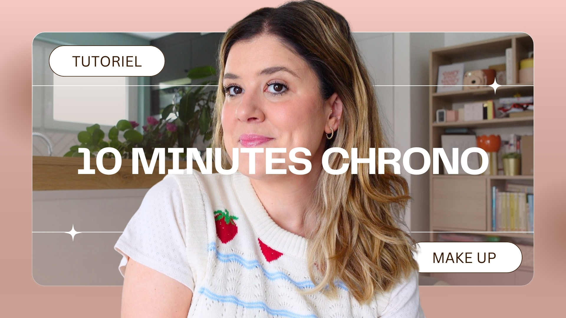 TUTO MAKE UP | 10 minutes chrono