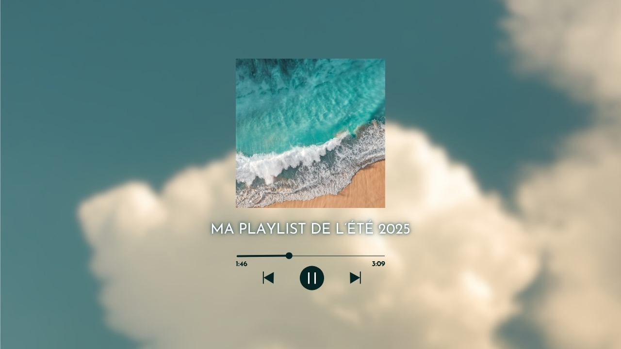Ma playlist de l’été 2025