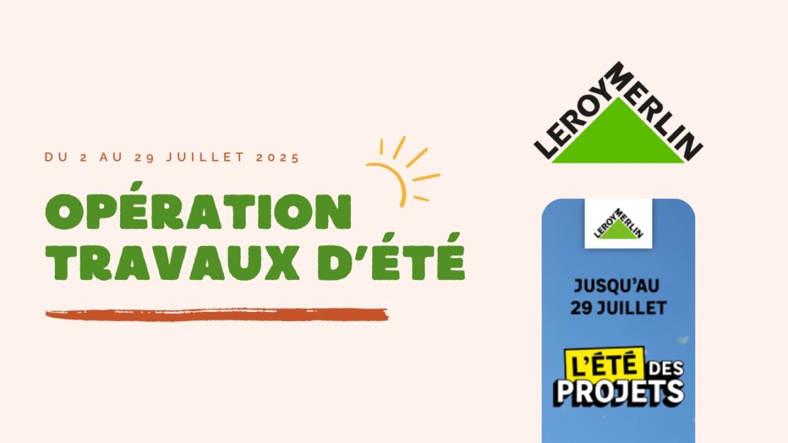 Opération travaux d’été avec Leroy Merlin