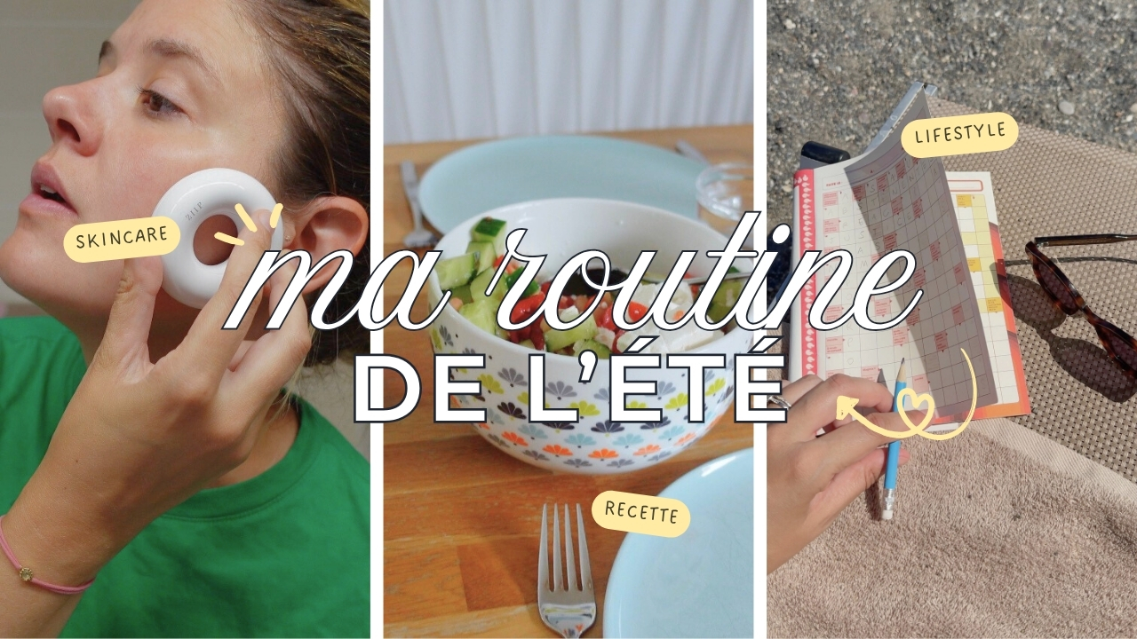 MA ROUTINE D’ÉTÉ
