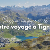 Passion montagne notre voyage Tignes (Val Claret)