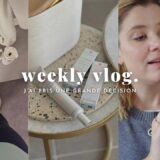 WEEKLY VLOG J’ai pris grande décision