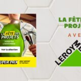 retour Fête Projets avec Leroy Merlin
