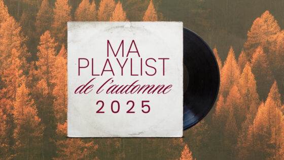 Ma playlist de l’automne 2025