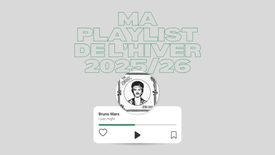Ma playlist de l&rsquo;hiver 2025/26