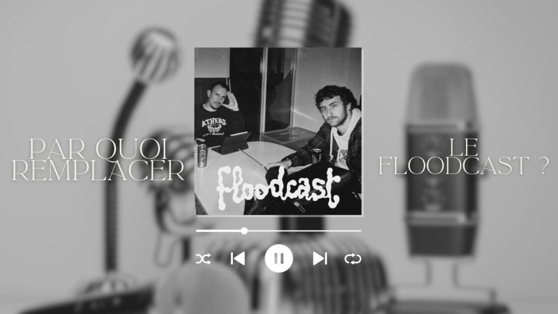 Par quoi remplacer le Floodcast ?