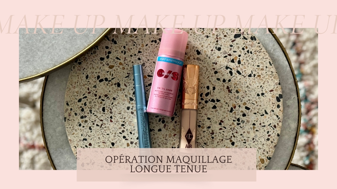 Opération maquillage longue tenue