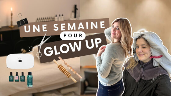 Une semaine pour glow up
