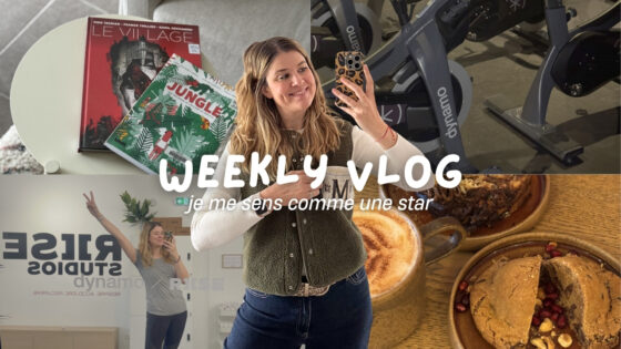 WEEKLY VLOG | Je me sens comme une star