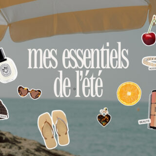 Mes favoris beauté des mois de mai & juin 2026