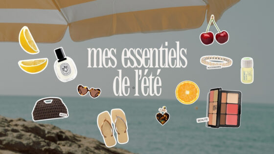 Mes essentiels de l&rsquo;été